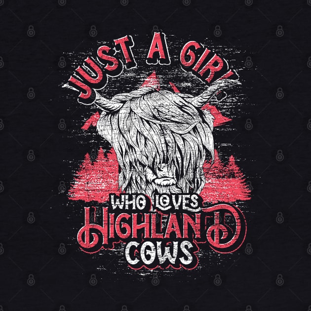 Just A Girl Who Loves Highland Cows by ShirtsShirtsndmoreShirts